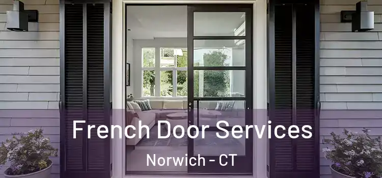  French Door Services Norwich - CT