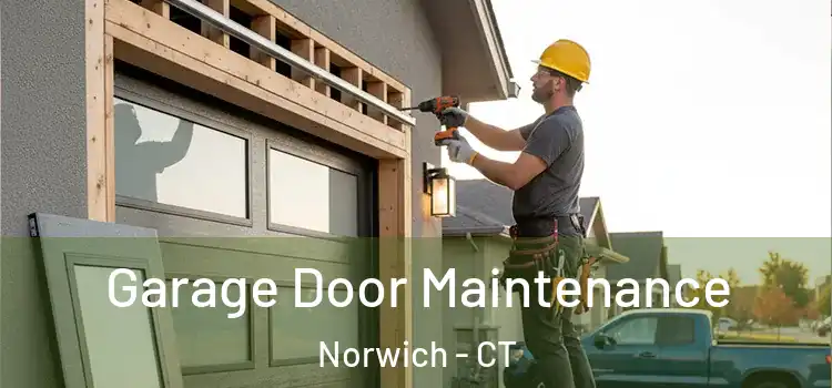 Garage Door Maintenance Norwich - CT